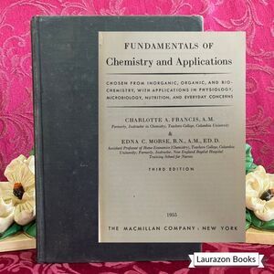 1955 Fundamentals of Chemistry and Applications by Francis & Morse, Vintage Book